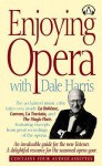 Enjoying Opera with Dale Harris - Dale Harris