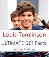 LOUIS TOMLINSON ULTIMATE: 201 FACTS! - Jennifer Anderson