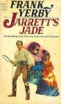 Jarrett's Jade - Frank Yerby