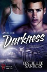 Amid the Darkness (Refuge Inc.) - Leslie Lee Sanders