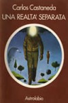 Una realtà separata. Nuovi incontri con don Juan - Carlos Castaneda