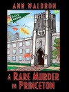 A Rare Murder in Princeton - Ann Waldron