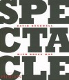 Spectacle - David Rockwell, Bruce Mau