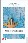 Mexico Trasatlantico - Julio Ortega, Comp.