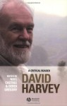 David Harvey: A Critical Reader - Noel Castree, Derek Gregory