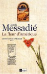 La Fleur d'Amérique (Jeanne de l'Estoille, #3) - Gerald Messadié