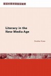 Literacy in the New Media Age (Literacies) - Gunther Kress