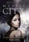 Mystic City 3: Schatten der Macht - Theo Lawrence, Britta Keil