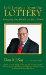 Life Lessons from the Lottery: Protecting Your Money in a Scary World (McNay On the Money) - Don McNay, Adam Turner