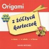 Origami z żółtych karteczek. W domu, w szkole, w biurze - David Mitchell