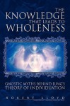 The Knowledge That Leads to Wholeness - Robert Lloyd