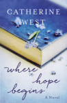 Where Hope Begins - Catherine West