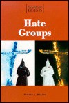 Hate Groups: Opposing Viewpoints Digest - Tamara L. Roleff