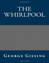 The Whirlpool - George Gissing