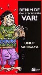 Benim de Söyleyeceklerim Var! - Umut Sarıkaya