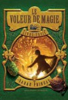 Le voleur de magie - Tome 3 - Sarah Prineas, Antonio Javier Caparo, Jean Esch