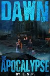 Dawn of the Apocalypse - E.S.P., Debra Johnson, Moses Miller