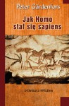 Jak Homo stał sie sapiens. O ewolucji myślenia - Peter Gärdenfors