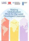 Making Globalization Work For The Least Developed Countries - United Nations Development Programme