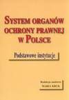 System organów ochrony prawnej w Polsce Podstawowe instytucje - Maria Kruk