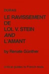 Duras: Le Ravissement de Lol V. Stein and L'Amant - Renate Gunther