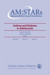 Asthma and Diabetes in Adolescents (Adolescent Medicine: State of the Art Reviews, Vol. 21, No.1) - Robert A. Wood, Samuel J. Casella