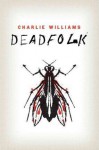 Deadfolk - Charlie Williams