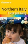 Frommer's Northern Italy with Your Family - Nick Bruno