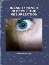 Insanity Never Sleeps II (the Resurrection) - Anthony Hulse