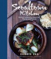 Seoultown Kitchen: Korean Recipes to Share with Family and Friends - Debbie Lee