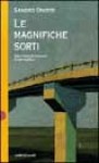 Le Magnifiche Sorti - Racconti di viaggio (e da fermo) - Sandro Onofri