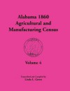 Alabama 1860 Agricultural and Manufacturing Census: Volume 4 for Perry, Pickens, Pike, Randolph, Russell, Shelby, St. Clair, Sumter, Tallapoosa, Talla - Linda L. Green