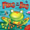 Frog in the Bog. Helen Poole - Helen Poole