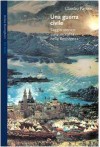 Una una guerra civile: Saggio storico sulla moralità nella Resistenza - Claudio Pavone