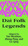 Dai Folk Legends - Wenbian Yan, Qing Gu, Peng Zheng