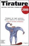 Tirature 2000: romanzi di ogni genere. Dieci modelli a confronto - Vittorio Spinazzola