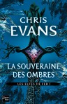 La souveraine des ombres - Chris Evans, Emmanuel Chastellière