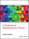 A Textbook of Microeconomic Theory (Sage Texts) - Pankaj Tandon