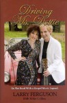 Driving Ms. Dottie: On the Road with a Gospel Music Legend - Larry Ferguson, Mike Collens