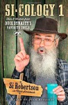 By Si Robertson Si-cology 1: Tales and Wisdom from Duck Dynasty's Favorite Uncle (Reprint) [Paperback] - Si Robertson