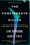 The Considerate Killer (A Nina Borg Novel) - Lene Kaaberbol, Agnete Friis