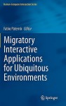 Migratory Interactive Applications for Ubiquitous Environments - Fabio Paterno