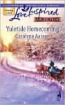 Yuletide Homecoming (Larger Print Love Inspired #422) - Carolyne Aarsen