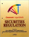 Securities Regulation: Keyed to Cox, Hillman, and Langevoort's Securities Regulation: Cases and Materials - James D. Cox, Briefs Casenotes, Robert W. Hillman, Donald C. Langevoort