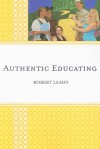 Authentic Educating - Robert L. Leahy