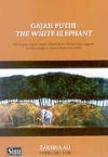 Gajah Putih The White Elephant - Zakaria Ali