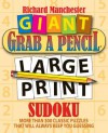 Giant Grab a Pencil(r) Large Print Sudoku - Richard Manchester