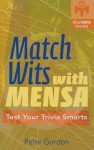 Match Wits with Mensa: Test Your Trivia Smarts - Peter Gordon