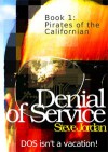 Denial of Service Episode 1 - Steven Lyle Jordan