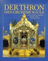 Der Thron Des Grossmoguls: Johann Melchior Dinglingers Goldener Traum Vom Fernen Osten - Dirk Syndram